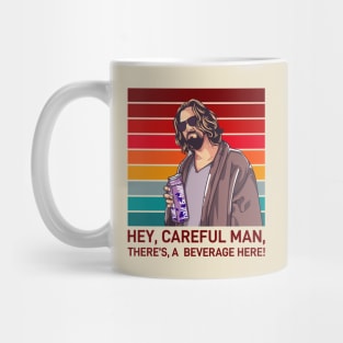 The Big Lebowski -  Careful Man, There's beverege here Mug